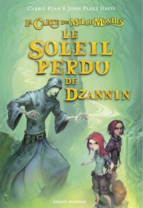 La Carte des mille mondes - T. 3 : Le Soleil perdu de Dzannin