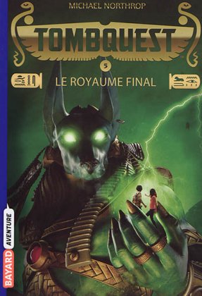 TombQuest - T. 5 : Le Royaume final