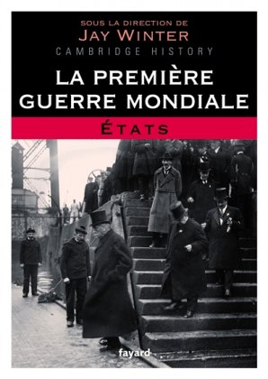 La Première Guerre mondiale - T. 2 : États