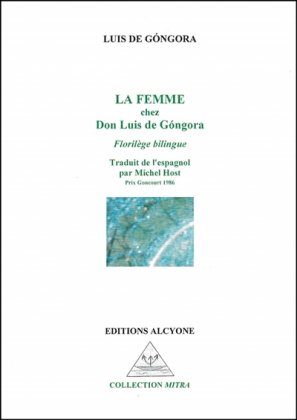 La Femme chez Don Luis de Góngora - Florilège bilingue