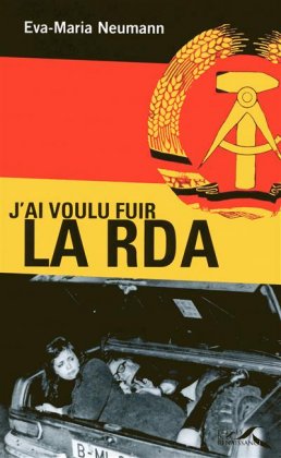 Jai voulu fuir la RDA