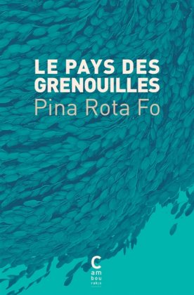 Le Pays des grenouilles  [poche]