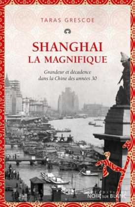 Shanghai la magnifique 