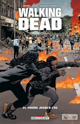 Walking Dead - T. 31 : Pourri jusqu'à l'os