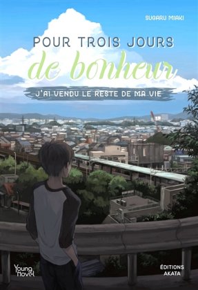 Pour trois jours de bonheur, j'ai vendu le reste de ma vie