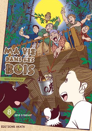 Ma vie dans les bois - T. 8