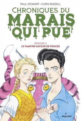 Chroniques du Marais qui pue - T. 5 [nouvelle édition]