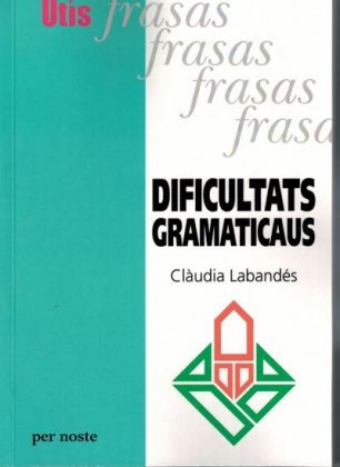 Dificultats gramaticaus. Frasas arreviradas e de compte har