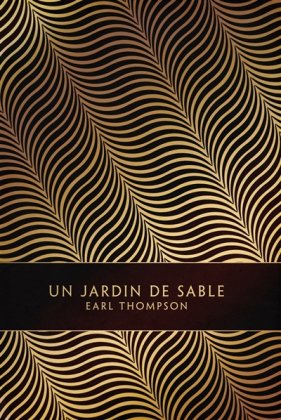 Un jardin de sable [nouvelle édition]