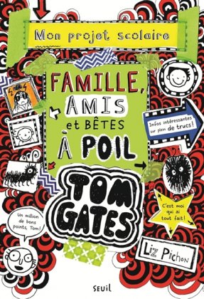 Tom Gates - T. 12 : Mon projet scolaire : famille, amis et bêtes à poil
