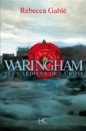Waringham - T. 2 : Les Gardiens de la rose 