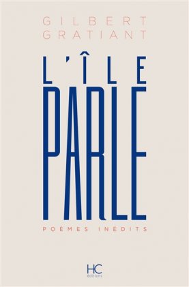 L'île parle. Poèmes inédits