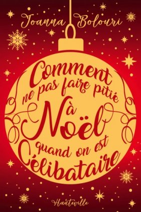 Comment ne pas faire pitié à Noël quand on est célibataire [nouvelle édition]