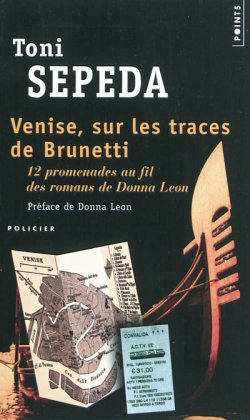 Venise, sur les traces de Brunetti [poche]