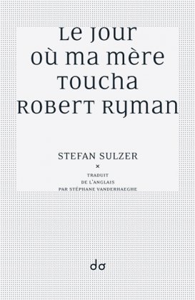 Le jour où ma mère toucha Robert Ryman