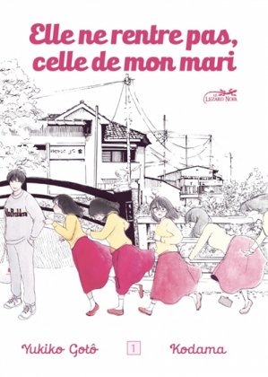 Elle ne rentre pas, celle de mon mari - T. 1