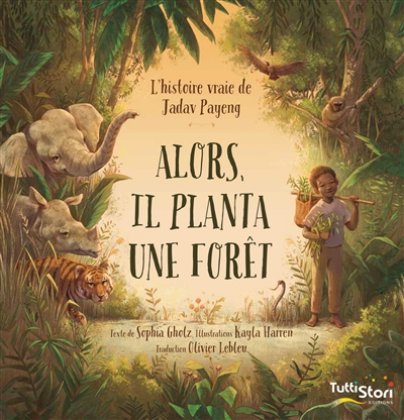 Alors, il planta une forêt