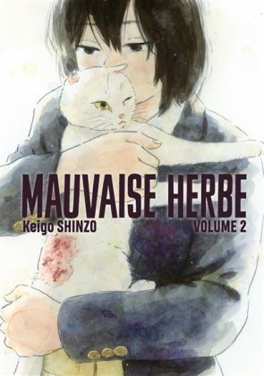 Mauvaise herbe - T. 2
