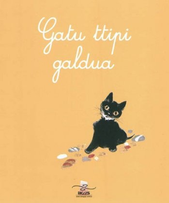 Gatu ttipi galdua [nouvelle édition]