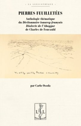 Pierres feuilletées : anthologie thématique du Dictionnaire touareg-français dialecte de l'Ahaggar