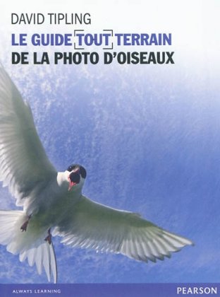 Le Guide tout terrain de la photo d'oiseaux