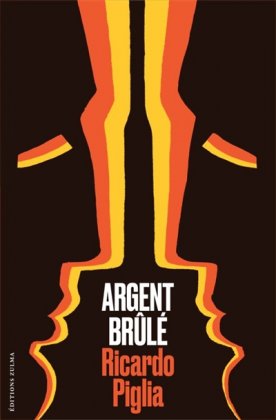 Argent brûlé [nouvelle édition]