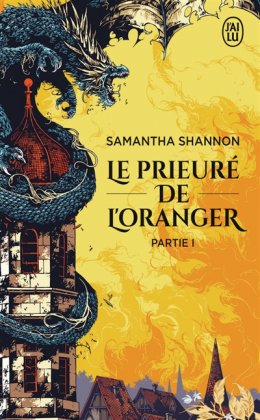 Le Prieuré de l'oranger - T. 1 [poche]