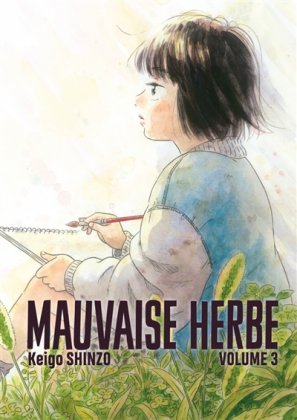 Mauvaise herbe - T. 3