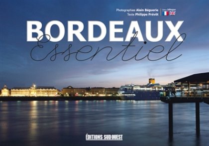 Bordeaux essentiel [nouvelle édition]