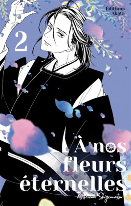 À nos fleurs éternelles - T. 2