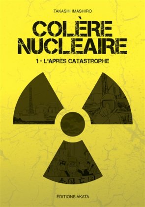 Colère nucléaire - T. 1 : L'après catastrophe
