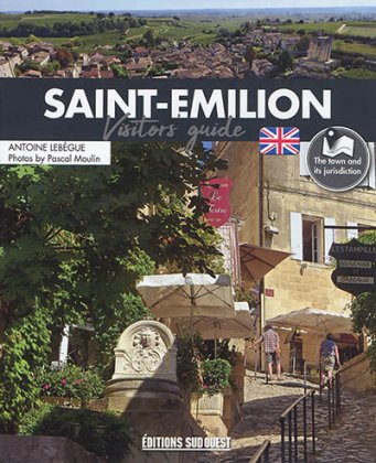 Saint-Emilion - Visitors' Guide