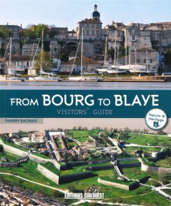 From Bourg to Blaye : visitors' guide 