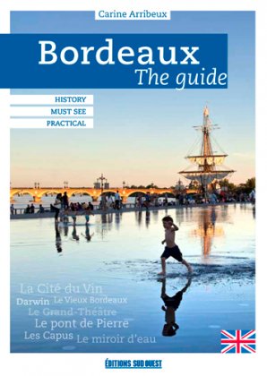 Bordeaux : the Guide