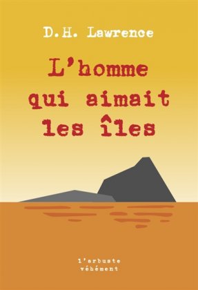 L'homme qui aimait les îles [nouvelle édition]