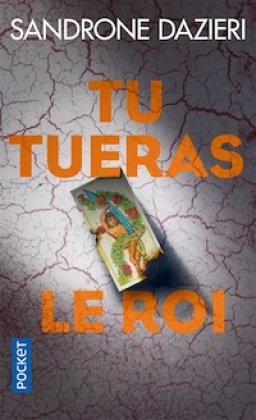 Tu tueras le roi [poche]