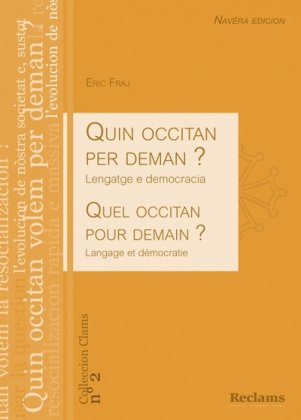 Quin occitan per deman ? / Quel occitan pour demain ? [nouvelle édition]