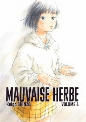 Mauvaise herbe - T. 4