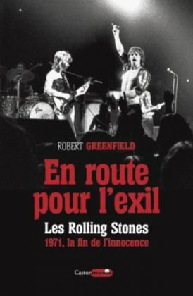 En route pour l'exil  - Les Rolling Stones, 1971, la fin de l'insouciance