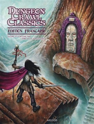Dungeon Crawl Classics : Gloire et fortune par l'épée et la sorcellerie 