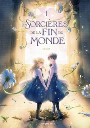 Les Sorcières de la fin du monde - T. 1