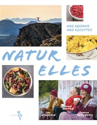 Naturelles - Nos saisons, nos recettes