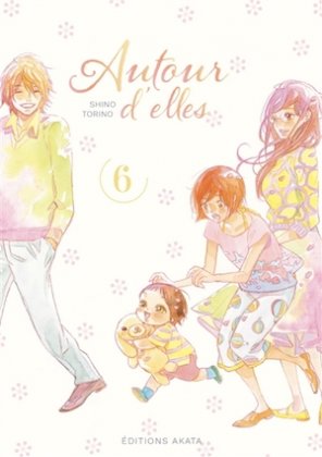 Autour d'elles - T. 6 [dernier tome]