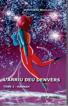 L'Arriu deu denvèrs - T. 2 : Hannah 