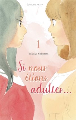 Si nous étions adultes T. 1