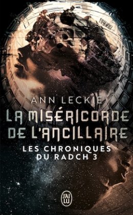 Les Chroniques du Radch - T. 3 [poche]