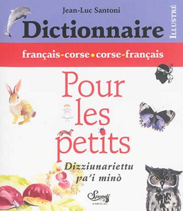 Dictionnaire pour les petits : français-corse, corse-français