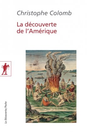 La Découverte de l'Amérique. Écrits complets : 1492-1505  [poche]