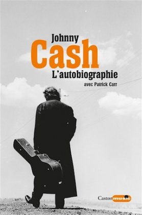 Johnny Cash : L'Autobiographie [nouvelle édition]