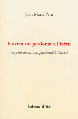 E avèm tot perdonat a l'ivèrn (et nous avons tout pardonné à l'hiver)